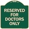 Signmission Reserved for Doctors Only Heavy-Gauge Aluminum Architectural Sign, 18" x 18", G-1818-23211 A-DES-G-1818-23211 - alternate 1